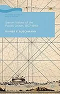 E-Book (pdf) Iberian Visions of the Pacific Ocean, 1507-1899 von R. Buschmann