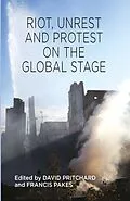 E-Book (pdf) Riot, Unrest and Protest on the Global Stage von David Pritchard
