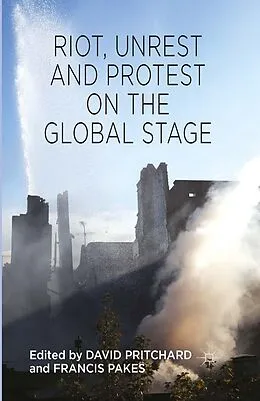 E-Book (pdf) Riot, Unrest and Protest on the Global Stage von David Pritchard