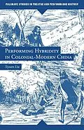 E-Book (pdf) Performing Hybridity in Colonial-Modern China von S. Liu
