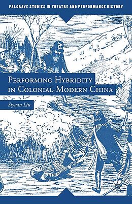 E-Book (pdf) Performing Hybridity in Colonial-Modern China von S. Liu