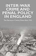 E-Book (pdf) Inter-war Penal Policy and Crime in England von A. Brown