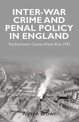 E-Book (pdf) Inter-war Penal Policy and Crime in England von A. Brown