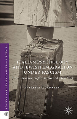Livre Relié Italian Psychology and Jewish Emigration under Fascism de Patrizia Guarnieri