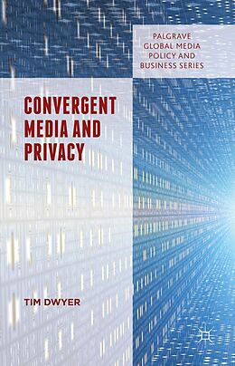 eBook (pdf) Convergent Media and Privacy de Tim Dwyer