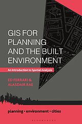 E-Book (pdf) GIS for Planning and the Built Environment von Ed Ferrari, Alasdair Rae