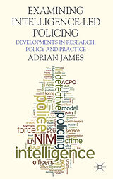 Livre Relié Examining Intelligence-Led Policing de A. James