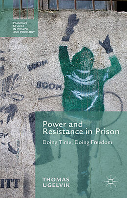 Livre Relié Power and Resistance in Prison de T. Ugelvik