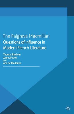 E-Book (pdf) Questions of Influence in Modern French Literature von 