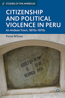 Fester Einband Citizenship and Political Violence in Peru von F. Wilson