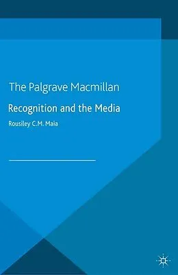 E-Book (pdf) Recognition and the Media von R. Maia