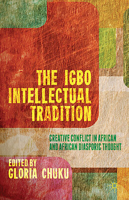 Livre Relié The Igbo Intellectual Tradition de Gloria Chuku