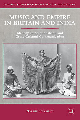 Fester Einband Music and Empire in Britain and India von Bob van der Linden