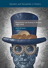 eBook (pdf) Masculinity and Science in Britain, 1831-1918 de Heather Ellis