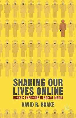 E-Book (pdf) Sharing our Lives Online von David R. Brake
