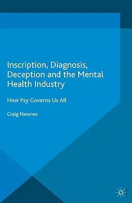 E-Book (pdf) Inscription, Diagnosis, Deception and the Mental Health Industry von Craig Newnes