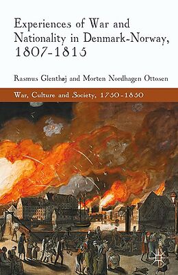 eBook (pdf) Experiences of War and Nationality in Denmark and Norway, 1807-1815 de R. Glenthøj, M. Nordhagen Ottosen