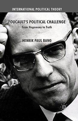 eBook (pdf) Foucault's Political Challenge de Henrik Paul Bang