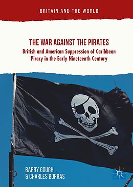 E-Book (pdf) The War Against the Pirates von Barry Gough, Charles Borras