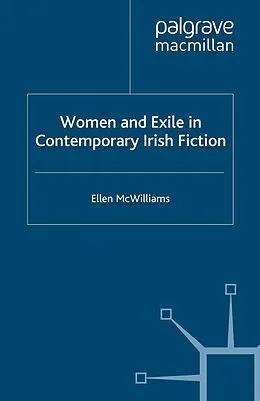 E-Book (pdf) Women and Exile in Contemporary Irish Fiction von Ellen McWilliams