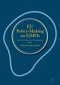 E-Book (pdf) EU Policy-Making on GMOs von Mihalis Kritikos
