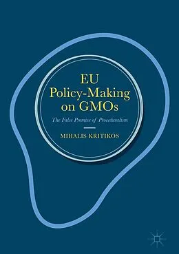 E-Book (pdf) EU Policy-Making on GMOs von Mihalis Kritikos