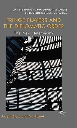 E-Book (pdf) Fringe Players and the Diplomatic Order von Jozef Bátora
