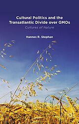 eBook (pdf) Cultural Politics and the Transatlantic Divide over GMOs de H. Stephan