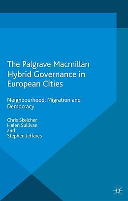 E-Book (pdf) Hybrid Governance in European Cities von C. Skelcher, Helen Sullivan, S. Jeffares