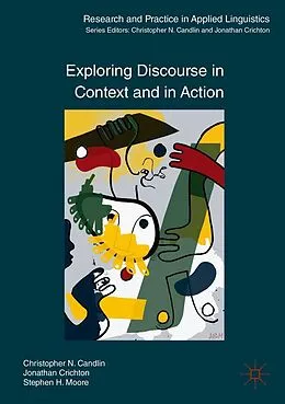 E-Book (pdf) Exploring Discourse in Context and in Action von Christopher N. Candlin, Jonathan Crichton, Stephen H. Moore