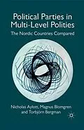 E-Book (pdf) Political Parties in Multi-Level Polities von Nicholas Aylott, Magnus Blomgren, T. Bergman