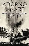 E-Book (pdf) Adorno and Art von J. Hellings