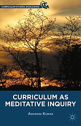 eBook (pdf) Curriculum as Meditative Inquiry de A. Kumar