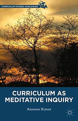 eBook (pdf) Curriculum as Meditative Inquiry de A. Kumar