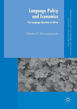 eBook (pdf) Language Policy and Economics: The Language Question in Africa de Nkonko M. Kamwangamalu