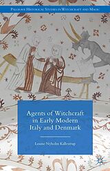 eBook (pdf) Agents of Witchcraft in Early Modern Italy and Denmark de L. Kallestrup