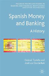 eBook (pdf) Spanish Money and Banking de G. Tortella, J. García Ruiz, José Luis García Ruiz