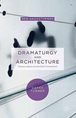 eBook (pdf) Dramaturgy and Architecture de Cathy Turner