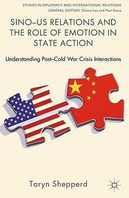 E-Book (pdf) Sino-US Relations and the Role of Emotion in State Action von T. Shepperd