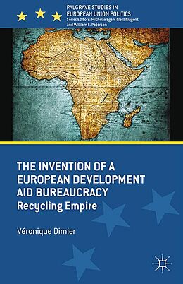 E-Book (pdf) The Invention of a European Development Aid Bureaucracy von V. Dimier