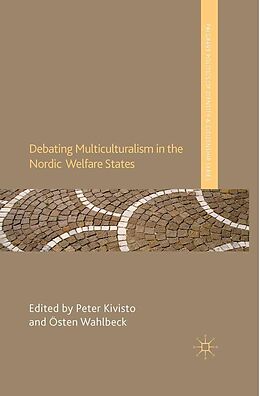 E-Book (pdf) Debating Multiculturalism in the Nordic Welfare States von 