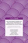 E-Book (pdf) The Invisible Hands of Political Parties in Presidential Elections: Party Activists and Political Aggregation from 2004 to 2012 von A. Dowdle, S. Limbocker, S. Yang