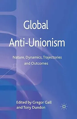 E-Book (pdf) Global Anti-Unionism von Tony Dundon