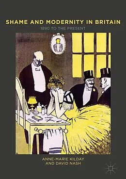 E-Book (pdf) Shame and Modernity in Britain von Anne-Marie Kilday, David S. Nash