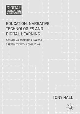 E-Book (pdf) Education, Narrative Technologies and Digital Learning von Tony Hall