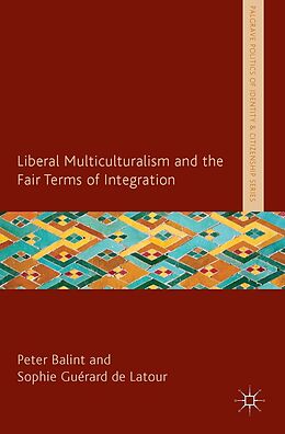 E-Book (pdf) Liberal Multiculturalism and the Fair Terms of Integration von 
