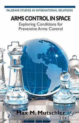 E-Book (pdf) Arms Control in Space von Max M. Mutschler
