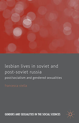 Livre Relié Lesbian Lives in Soviet and Post-Soviet Russia de F. Stella