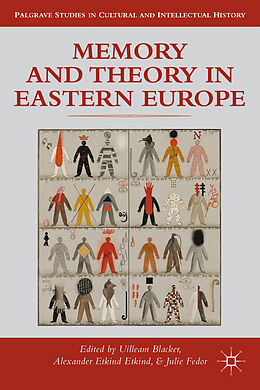 Livre Relié Memory and Theory in Eastern Europe de Uilleam Blacker, Alexander Etkind