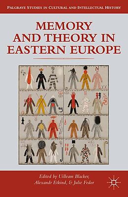 eBook (pdf) Memory and Theory in Eastern Europe de Uilleam Blacker, Alexander Etkind